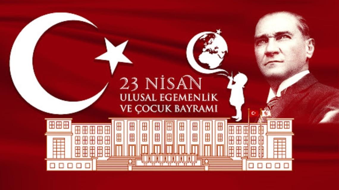 23 NİSAN ULUSAL EGEMENLİK VE ÇOCUK BAYRAMI