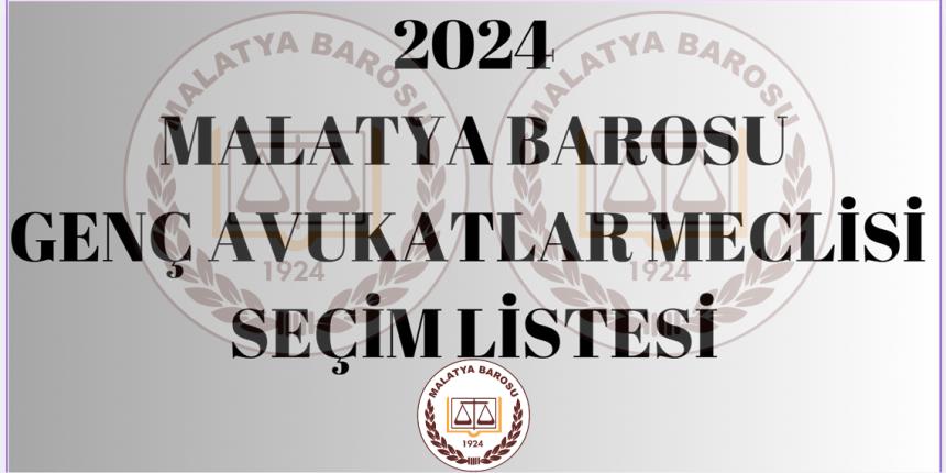 2024 GENÇ AVUKATLAR MECLİSİ SEÇİM LİSTESİ