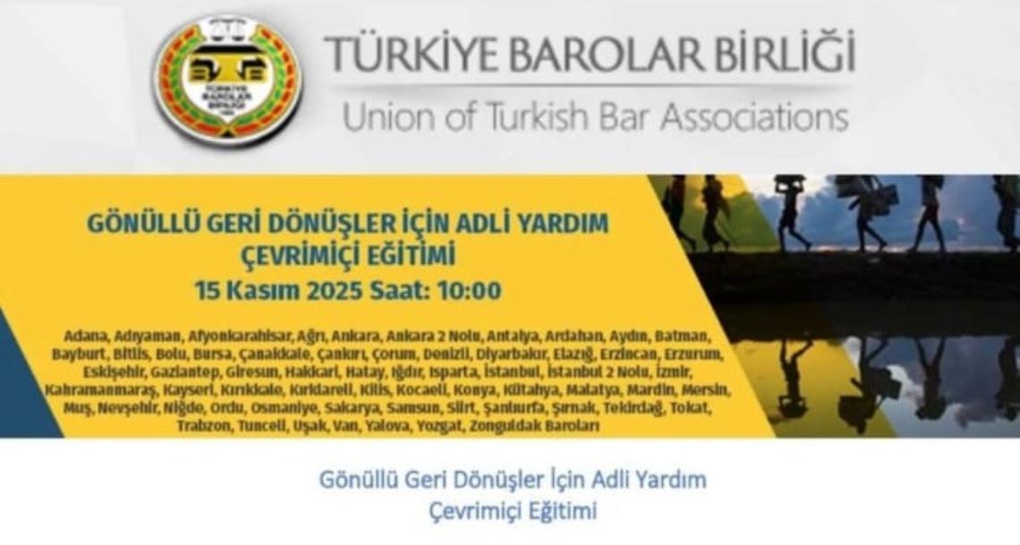 GÖNÜLLÜ GERİ DÖNÜŞLER İÇİN ADLİ YARDIM ÇEVRİMİÇİ EĞİTİMİ